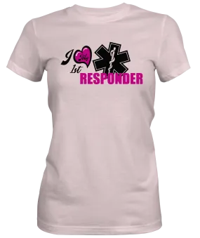 I Love My First Responder Ladies T-shirts