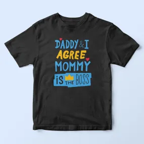 Mommy Is The Boss Kids T-Shirt