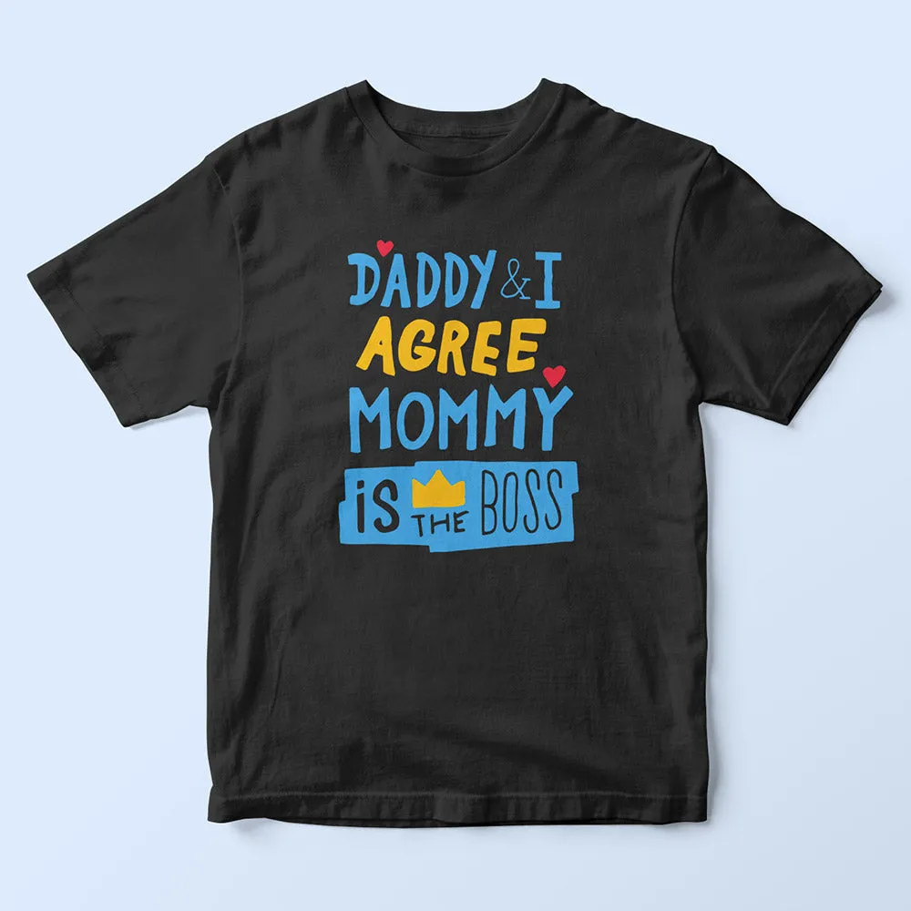 Mommy Is The Boss Kids T-Shirt